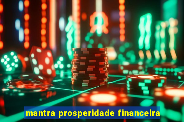 mantra prosperidade financeira